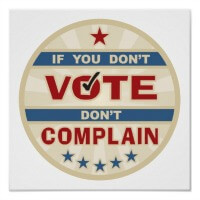 If you don't vote, don't complain